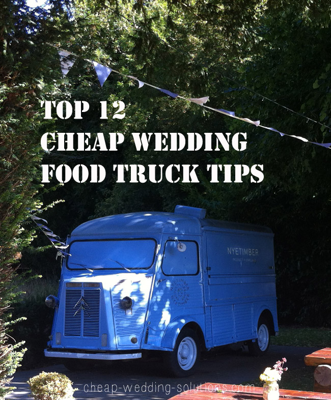 cheap wedding food truck - tips and ideas to save you money