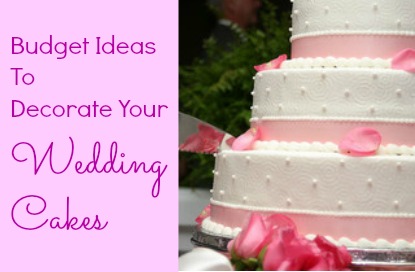 how to decorate your wedding cake cheaply