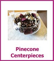 pinecone centerpieces